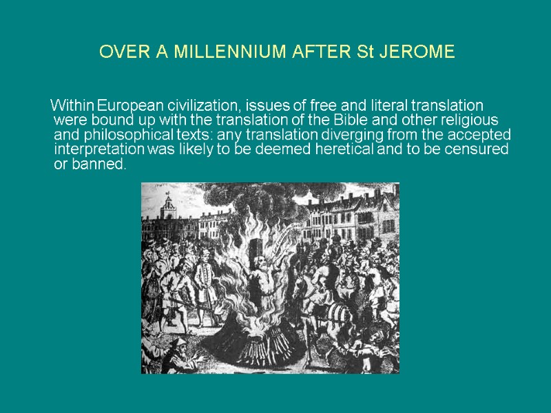 OVER A MILLENNIUM AFTER St JEROME     Within European civilization, issues